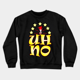 Uh No Shine Creation Crewneck Sweatshirt